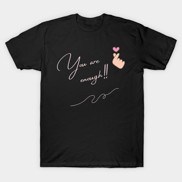 you are enough T-Shirt by HezeShop